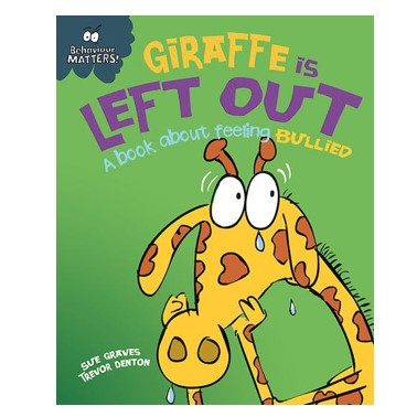 Behaviour Matters: Giraffe Is Left Out- A book about feeling