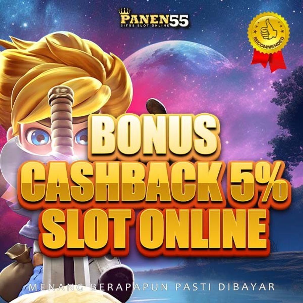 Bonus cashback slot online panen55 2-2-2024