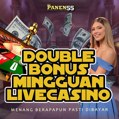 double bonus mingguan live casino panen55 25-1-2023