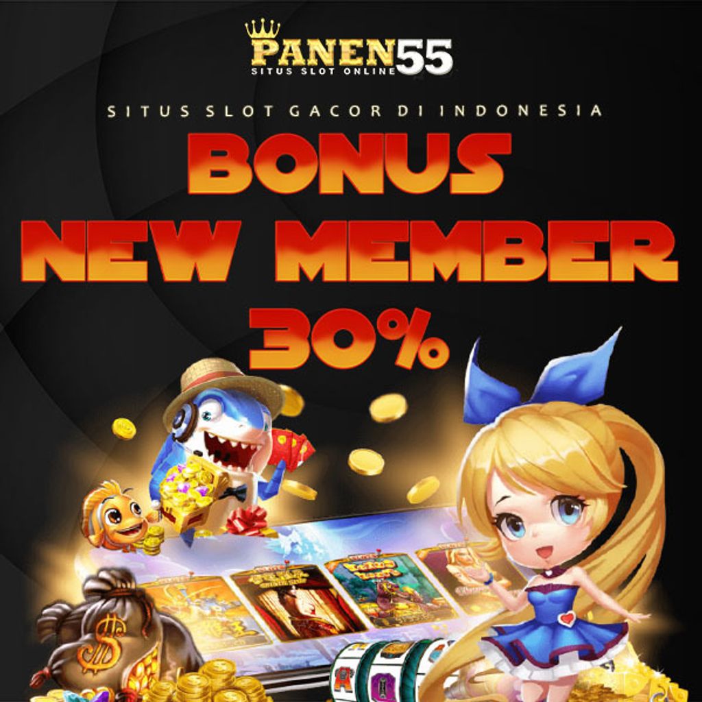 Bonus new member 30% panen55 19-1-2023