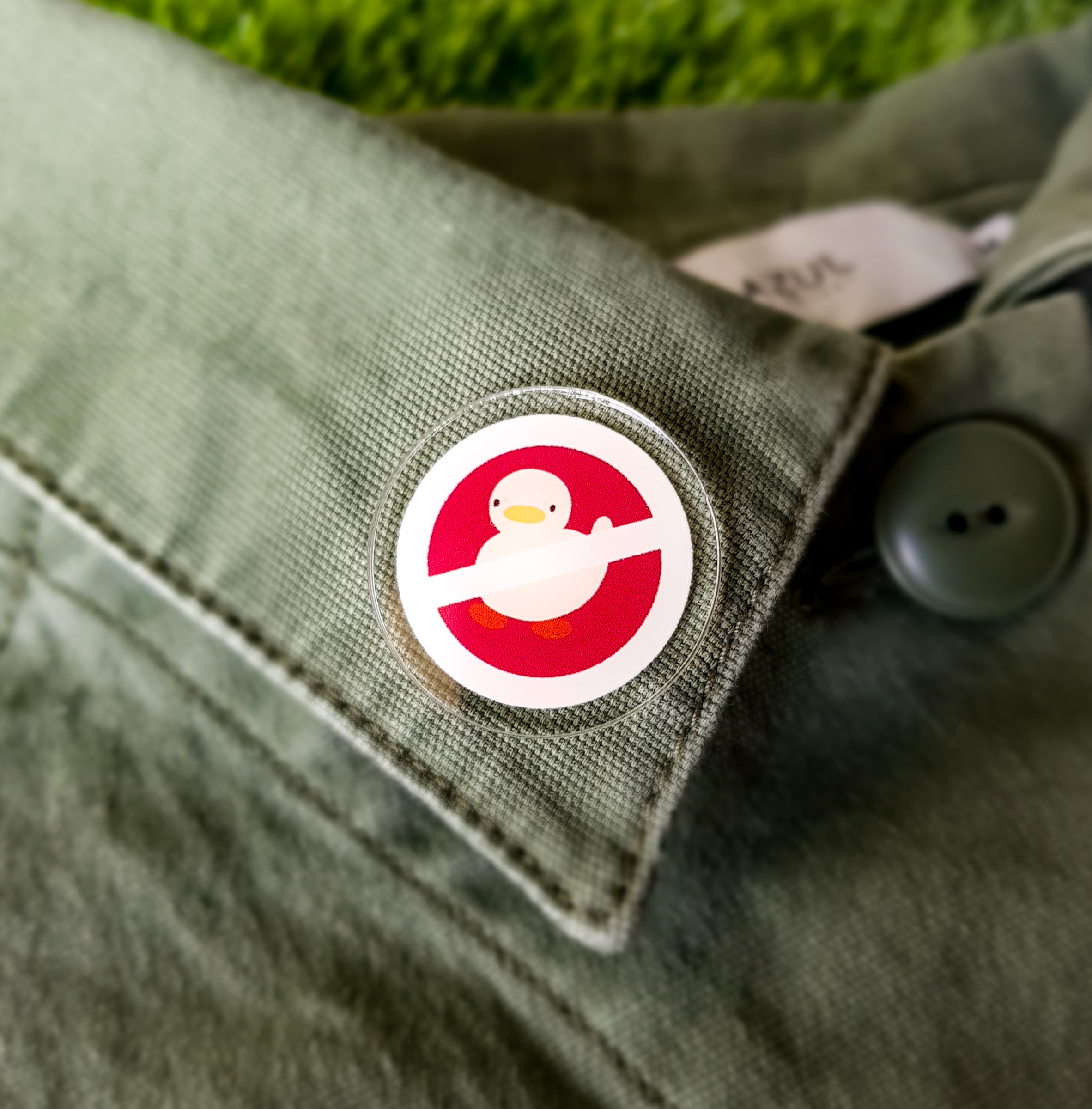 acrylic pin - no duck