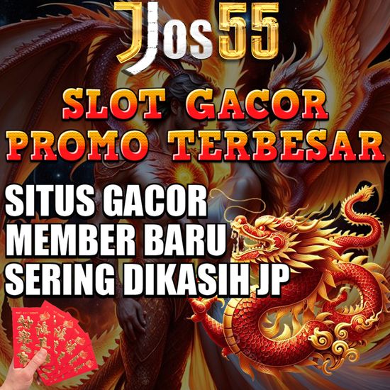 JOS55 SLOT ONLINE | Jos55linklogin