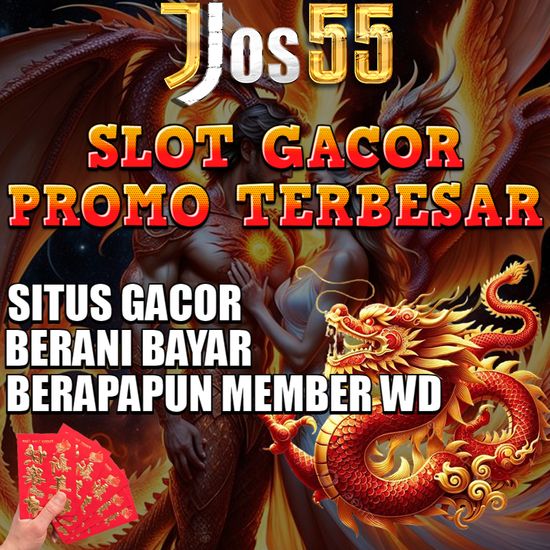 JOS55 SLOT ONLINE | Jos55linklogin