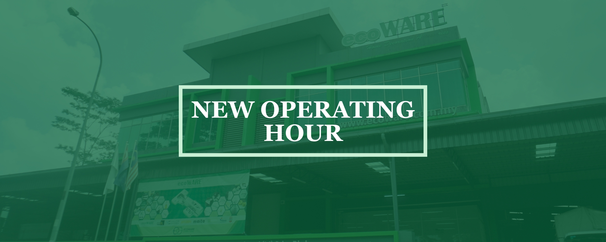 Attention!! New Operating Hours Notice!!