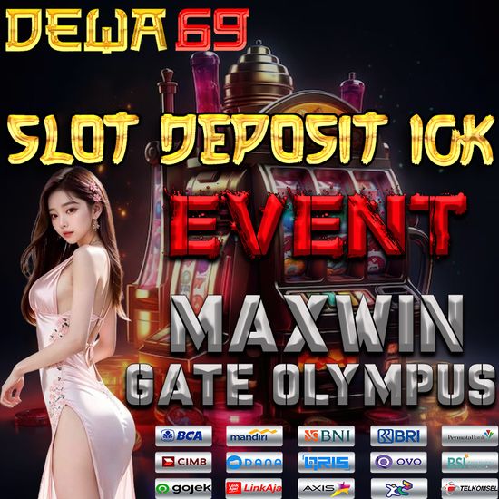 SLOT DEPOSIT 10K EVENT MAXWIN ZEUS | Dewa69