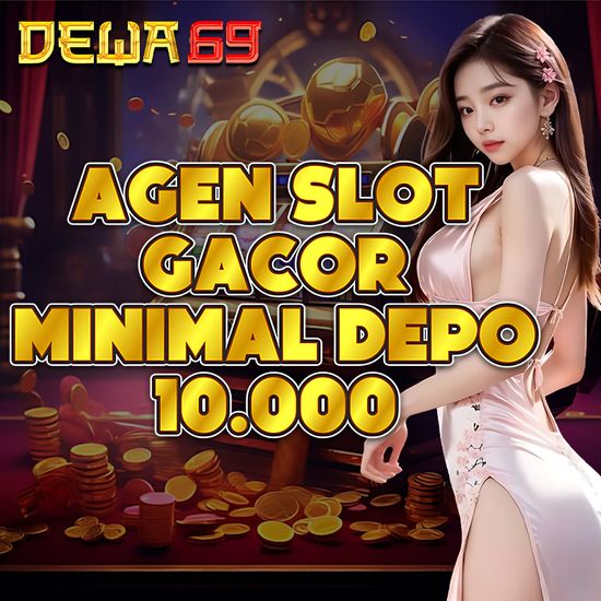DEWA69 Situs Gacor Gampang Menang! Deposit 10.000 | Dewa69