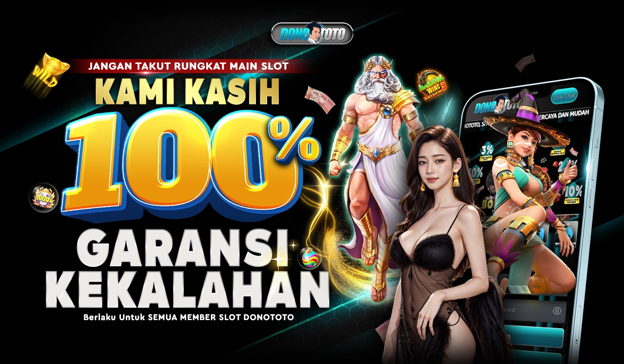 GARANSI KEKALAHAN | DONOTOTO : Bandar Toto Resmi Pusat Hiburan No 1 Asia