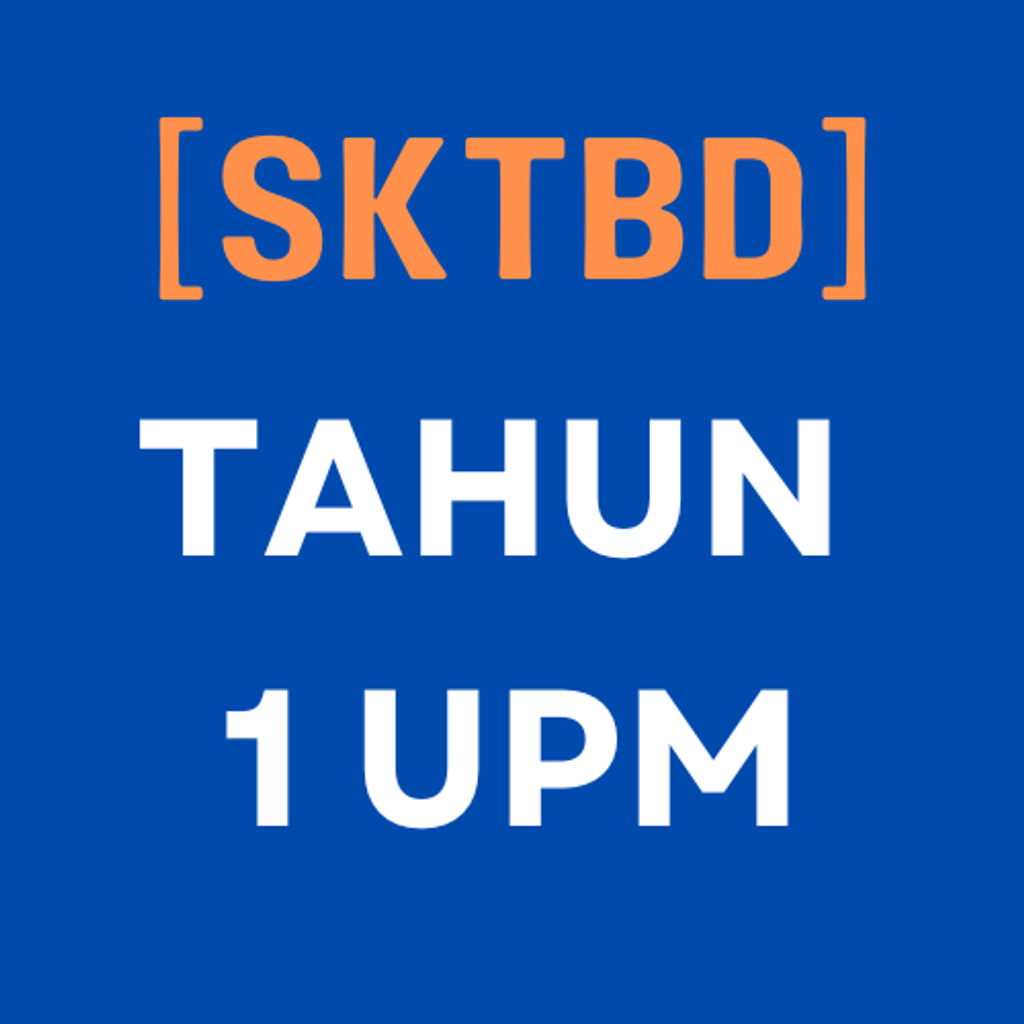 SKTBD - TAHUN 1 UPM