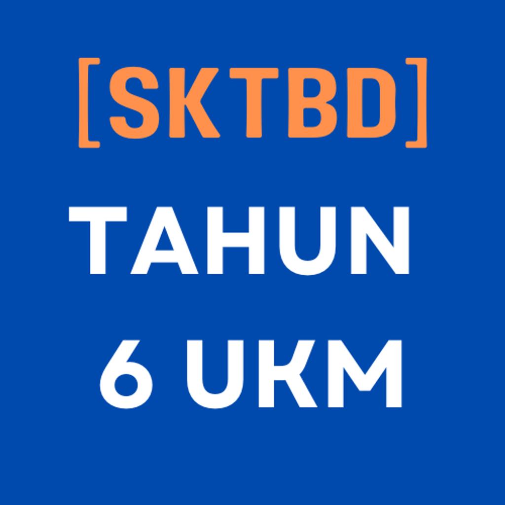 SKTBD - TAHUN 6 UKM