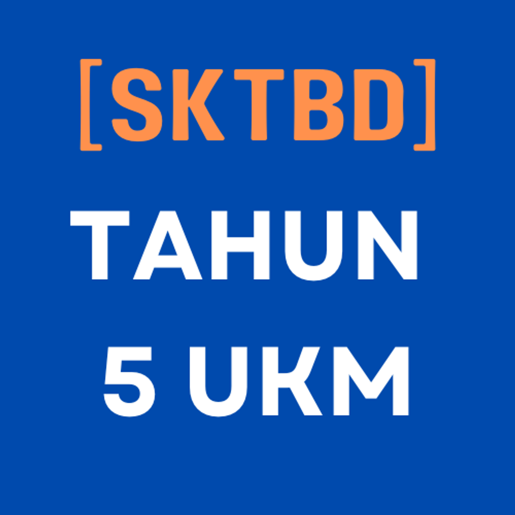 SKTBD - TAHUN 5 UKM