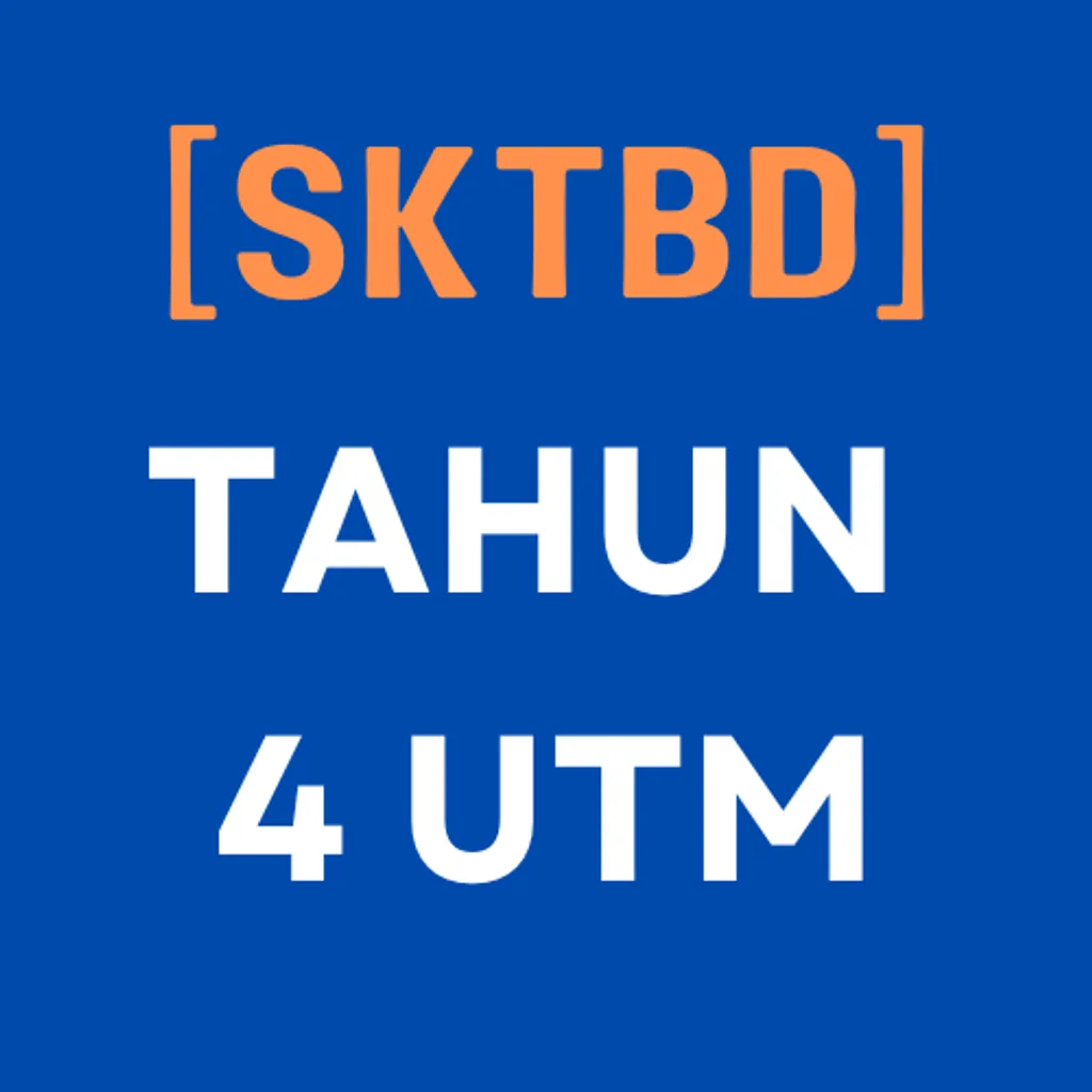 SKTBD - TAHUN 4 UTM
