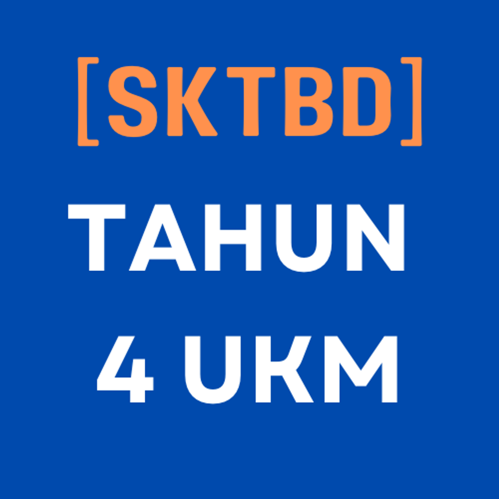 SKTBD - TAHUN 4 UKM