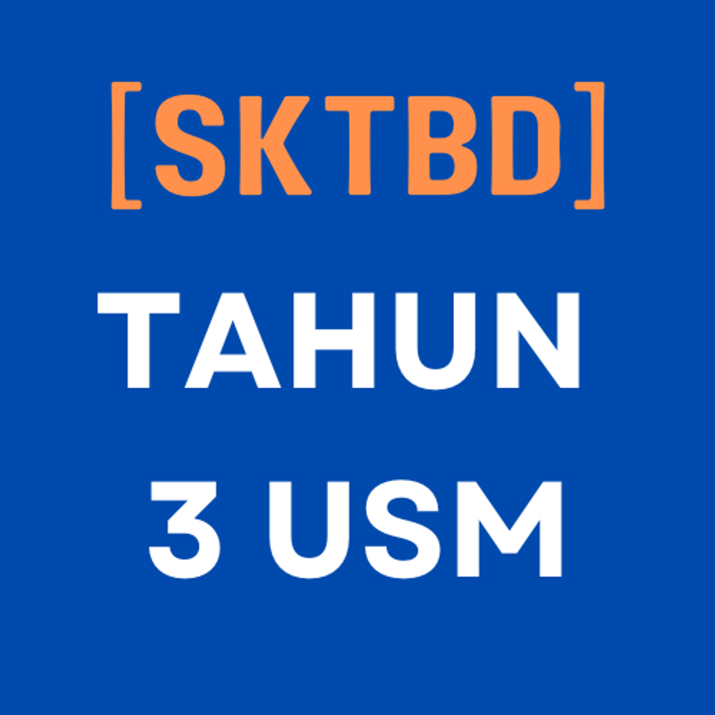 SKTBD - TAHUN 3 USM