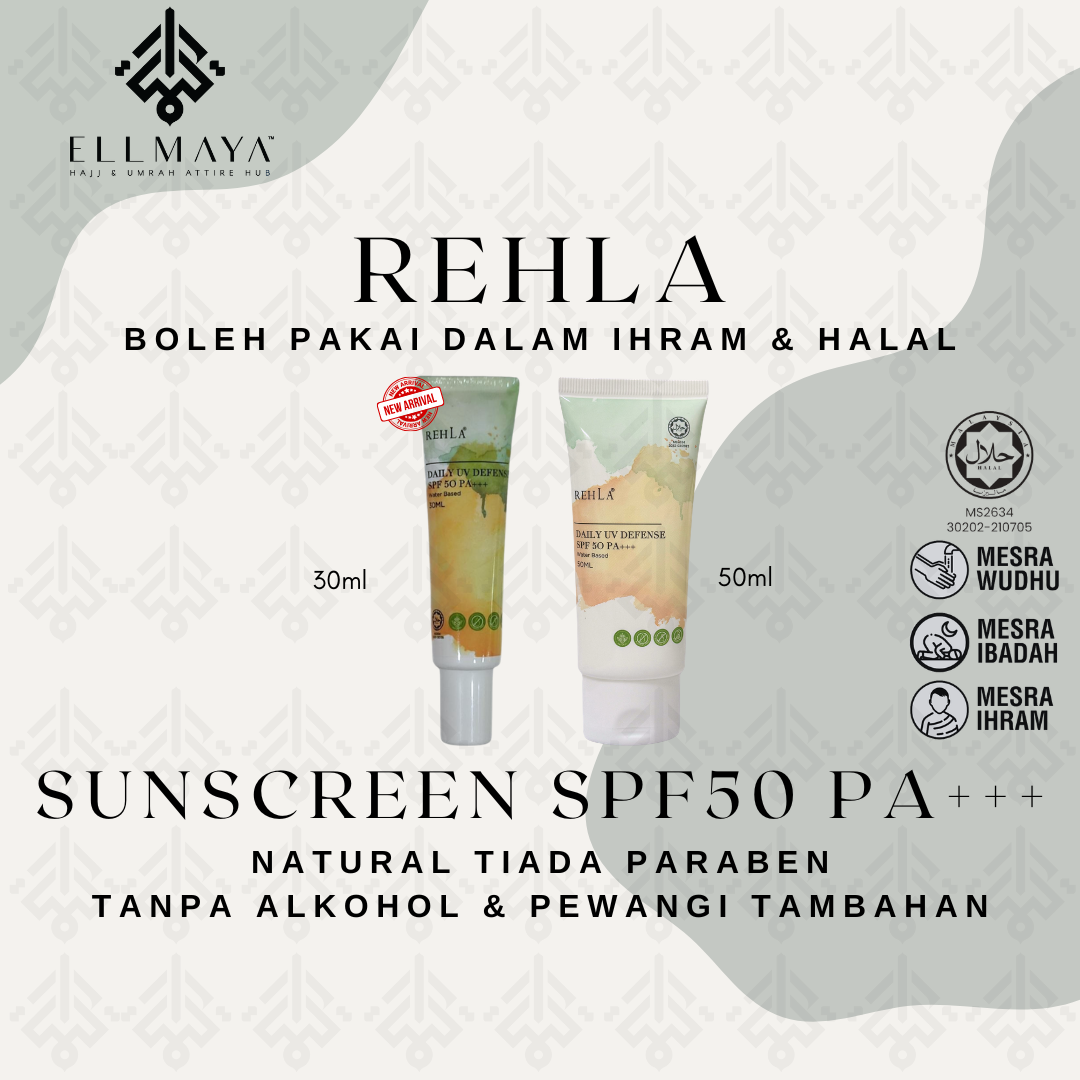 ELLMAYA: Rehla Water-based Sunscreen SPF50 PA+++ 30ml & 50ml Mesra Ihram Mesra Wuduk Unscented No Alcohol