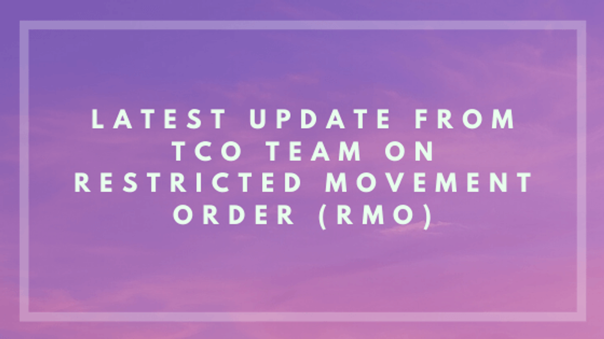 Business continuity update during Restricted Movement Order (RMO)