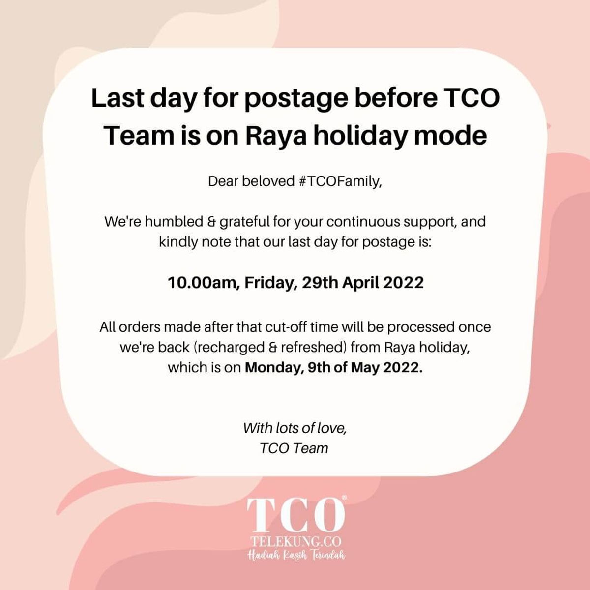 Last day for postage before TCO is on Raya break