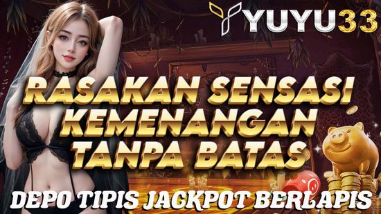 YUYU33 SITUS SLOT GACOR TERBAIK DI DUNIA | YUYU33