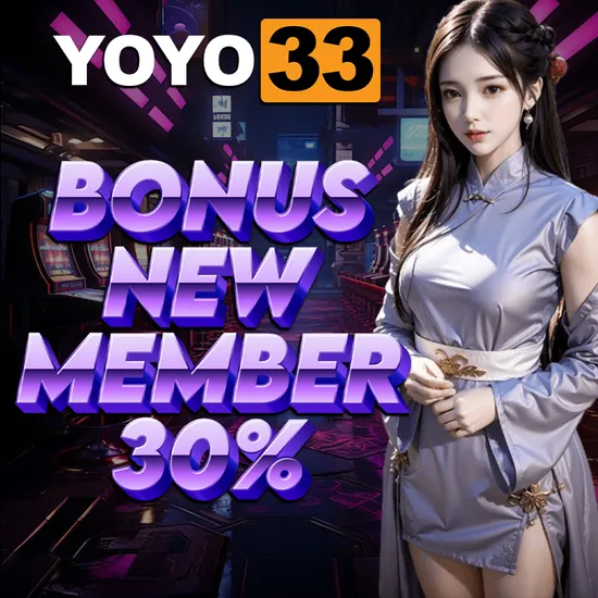 YOYO33 BONUS NEW MEMBER 30% SETIAP HARI | YOYO33
