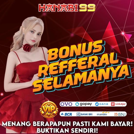 agen slot hanabi dengan bonus refferal selamanya | Hanabi99