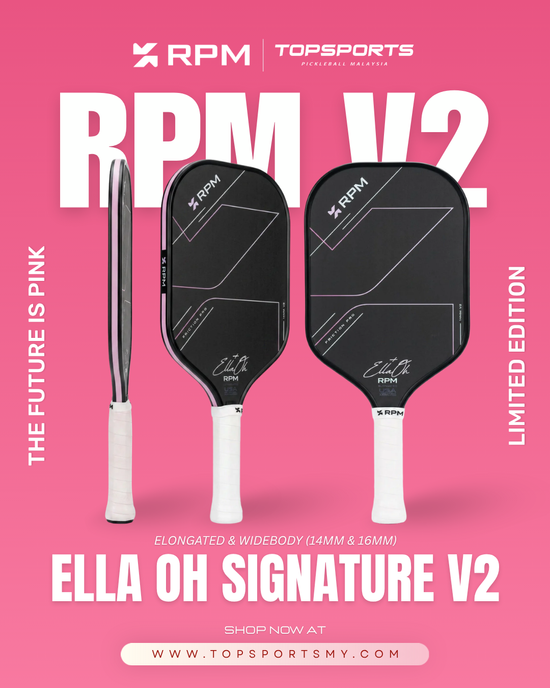 RPM ELLA OH V2  | TopSports PickleBall MY