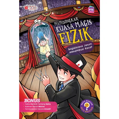 [PTS JUNIOR] Siri Alam Sains: Membongkar Kuasa Magis Fizik (M13,BL187)