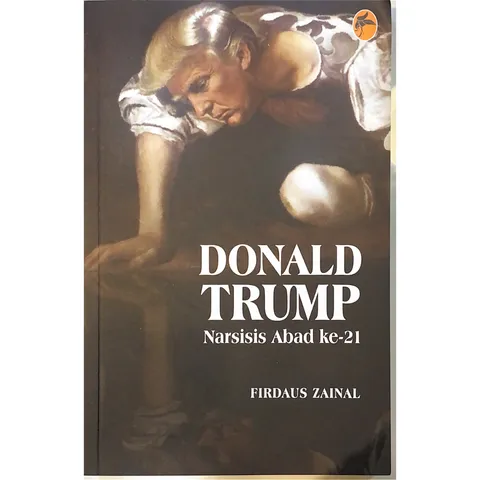 [KENYALANG PRESS] Donald Trump Narsisis Abad ke-21(Z7,Z1))