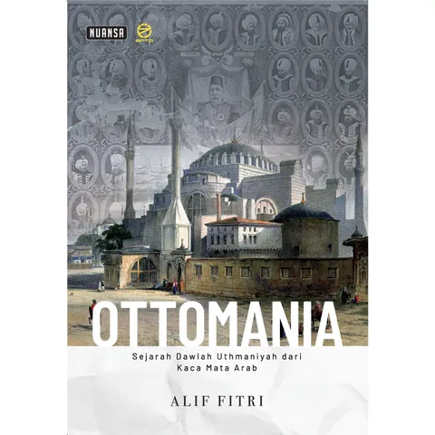 [PTS] Ottomania: Sejarah Dawlah Uthmaniyah dari Kaca Mata Arab