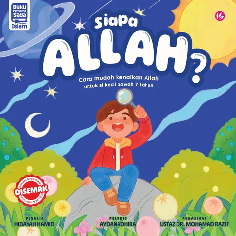 [IMAN] Siapa Itu Allah? - Cara mudah kenalkan Allah untuk si kecil bawah 7 tahun