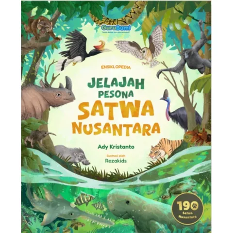 [GURUBUMI] Ensiklopedia Jelajah Pesona Satwa Nusantara - Buku Indonesia