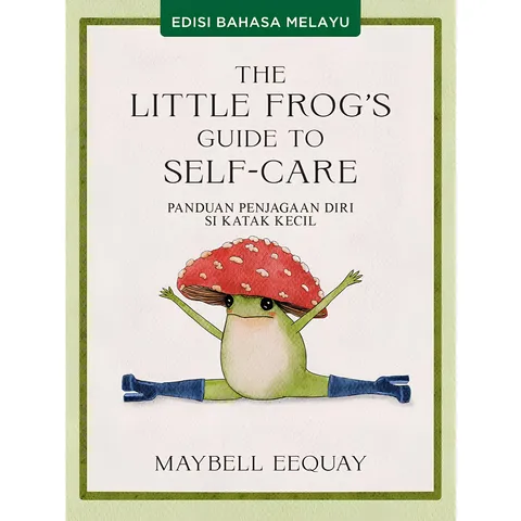 [ACEPREMIER] The Little Frog’s Guide To Self-Care (Edisi Bahasa Melayu)