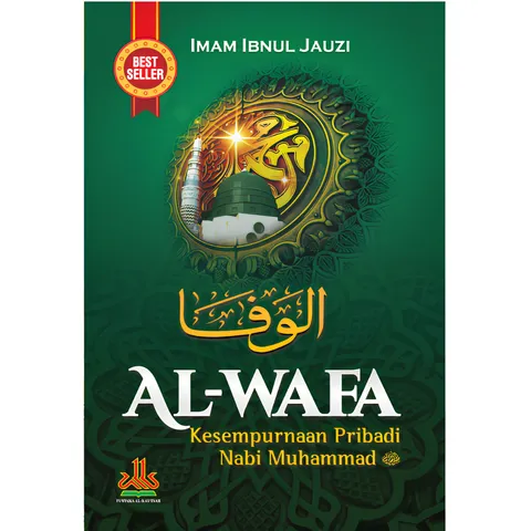 [PUSTAKA AL KAUTSAR] Al-Wafa; Kesempurnaan Pribadi Nabi SAW - Buku Indonesia