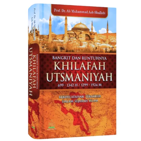 [PUSTAKA AL KAUTSAR] Bangkit dan Runtuhnya Daulah Abbasiyah - Buku Indonesia (Hardcover)