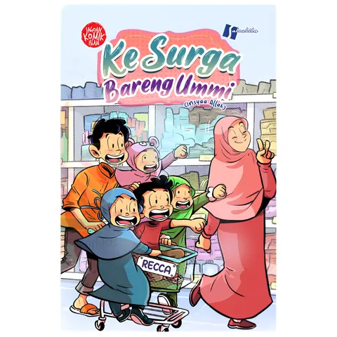 [PUSTAKA AL KAUTSAR] Komik Ke Surga Bareng Ummi - Buku Indonesia