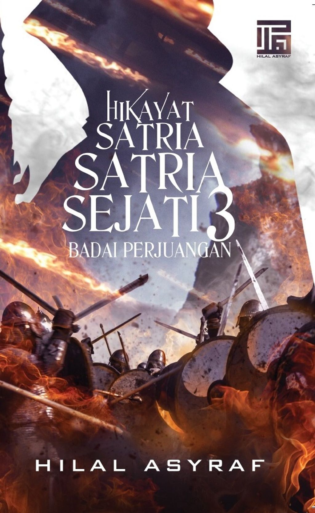 HIKAYAT_SATRIA-SATRIA_SEJATI_3_-_HILAL_ASYRAF