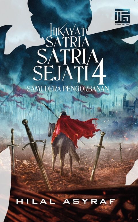 HIKAYAT_SATRIA-SATRIA_SEJATI_4_-_HILAL_ASYRAF_A