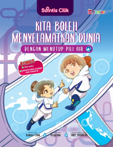Saintis Cilik: Kita Boleh Menyelamatkan Dunia dengan Menutup Pili Air # (L187)