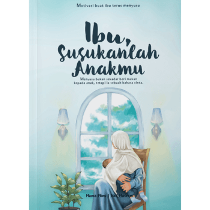 ibu, susunkanlah anakmu