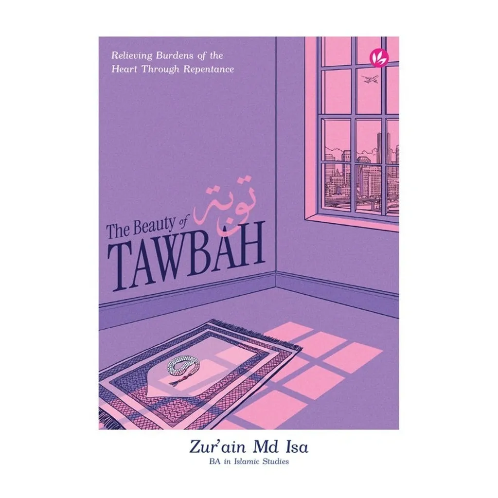 Imej utama kulit buku The Beauty of Tawbah: Relieving Burdens of the Heart Through Repentance