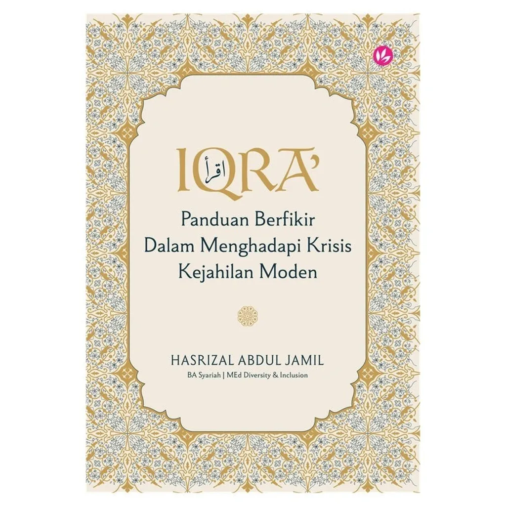 Imej utama kulit buku Iqra': Panduan Berfikir Dalam Menghadapi Krisis Kejahilan Moden