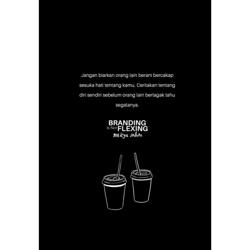 Paparan tambahan 6 untuk buku Branding is Not Flexing