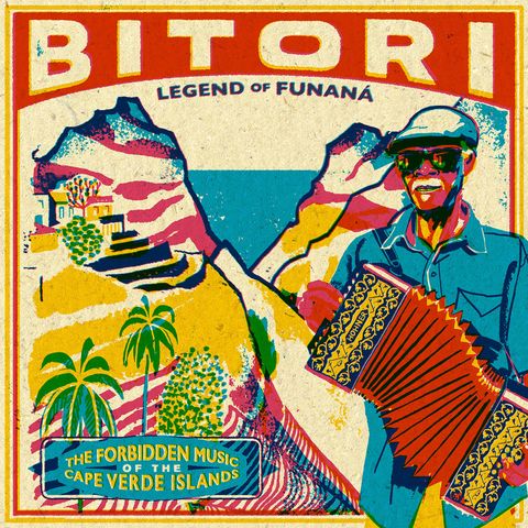 Bitori—Legend Of Funaná：The Forbidden Music Of The Cape Verde Islands 01