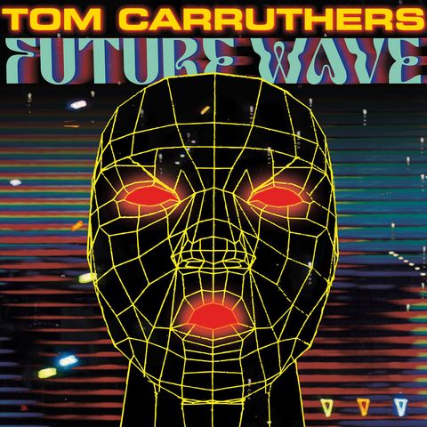 Tom Carruthers—Future Wave 01