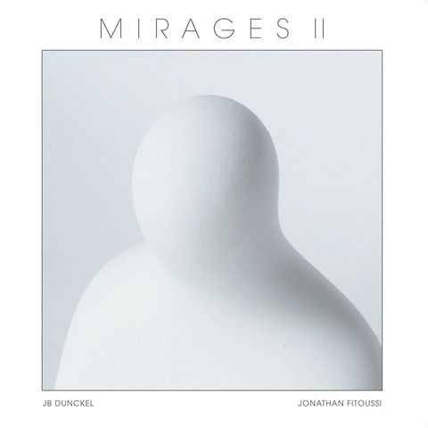 JB Dunckel & Jonathan Fitoussi—Mirages II 01