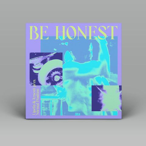 Lipelis&Arsenii pres. Normal Position—Be Honest 02
