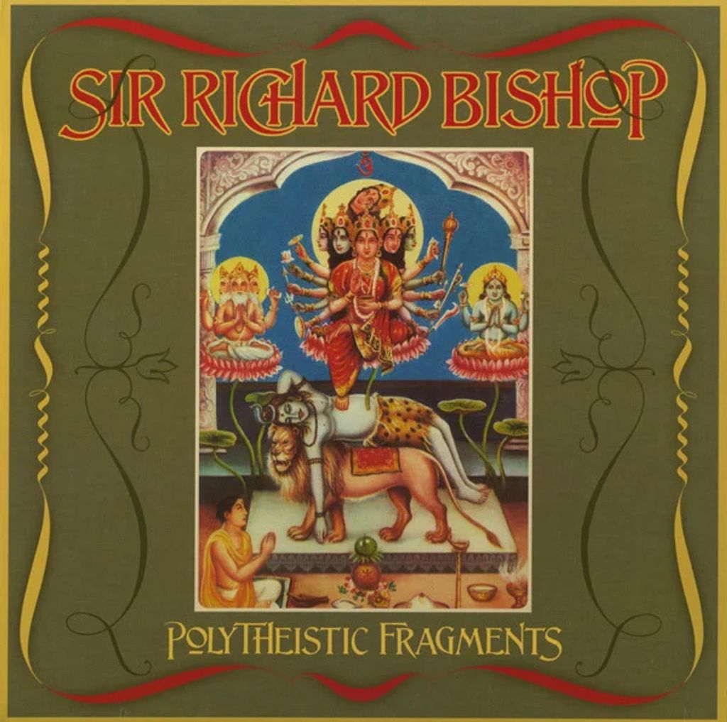Sir Richard Bishop—Polytheistic Fragments 01