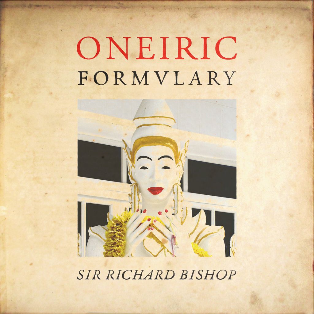 Sir Richard Bishop—Oneiric Formulary 01