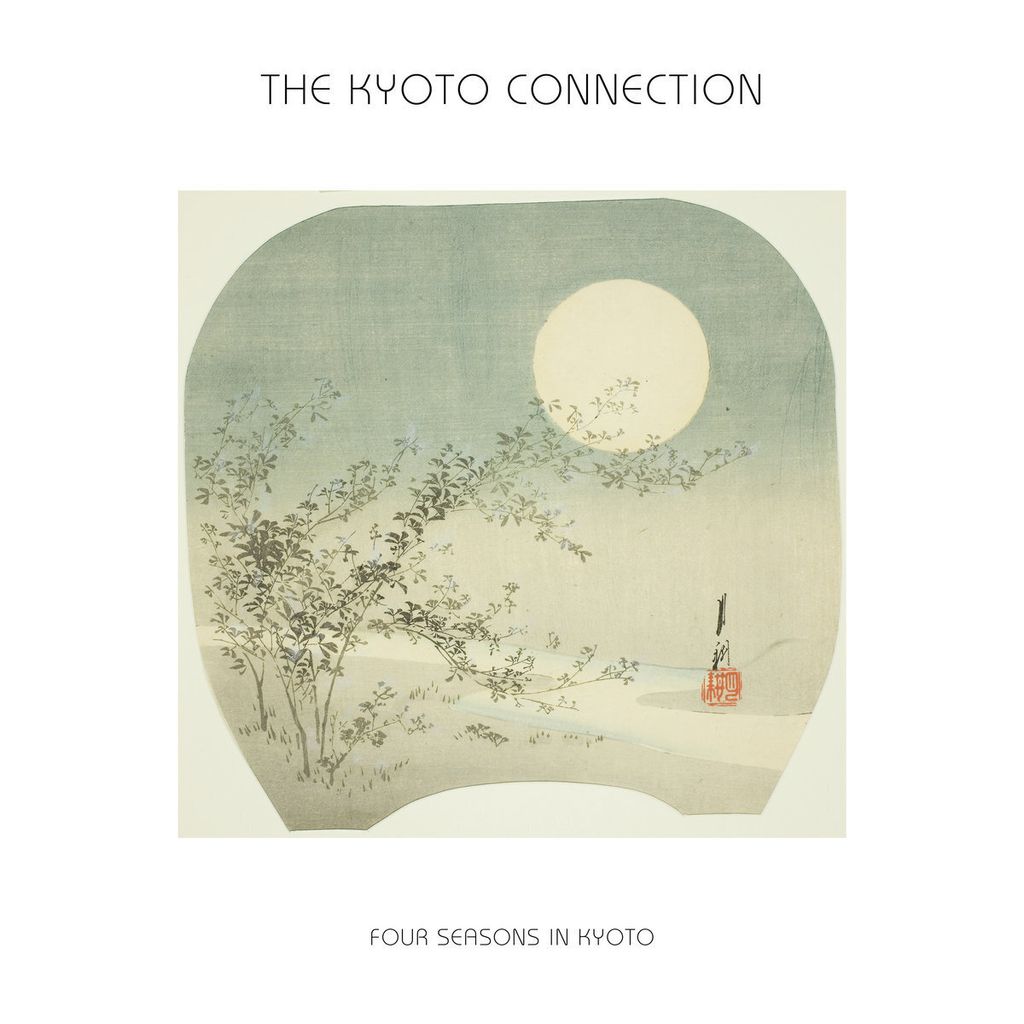 The Kyoto Connection—Four Seasons in Kyoto 01