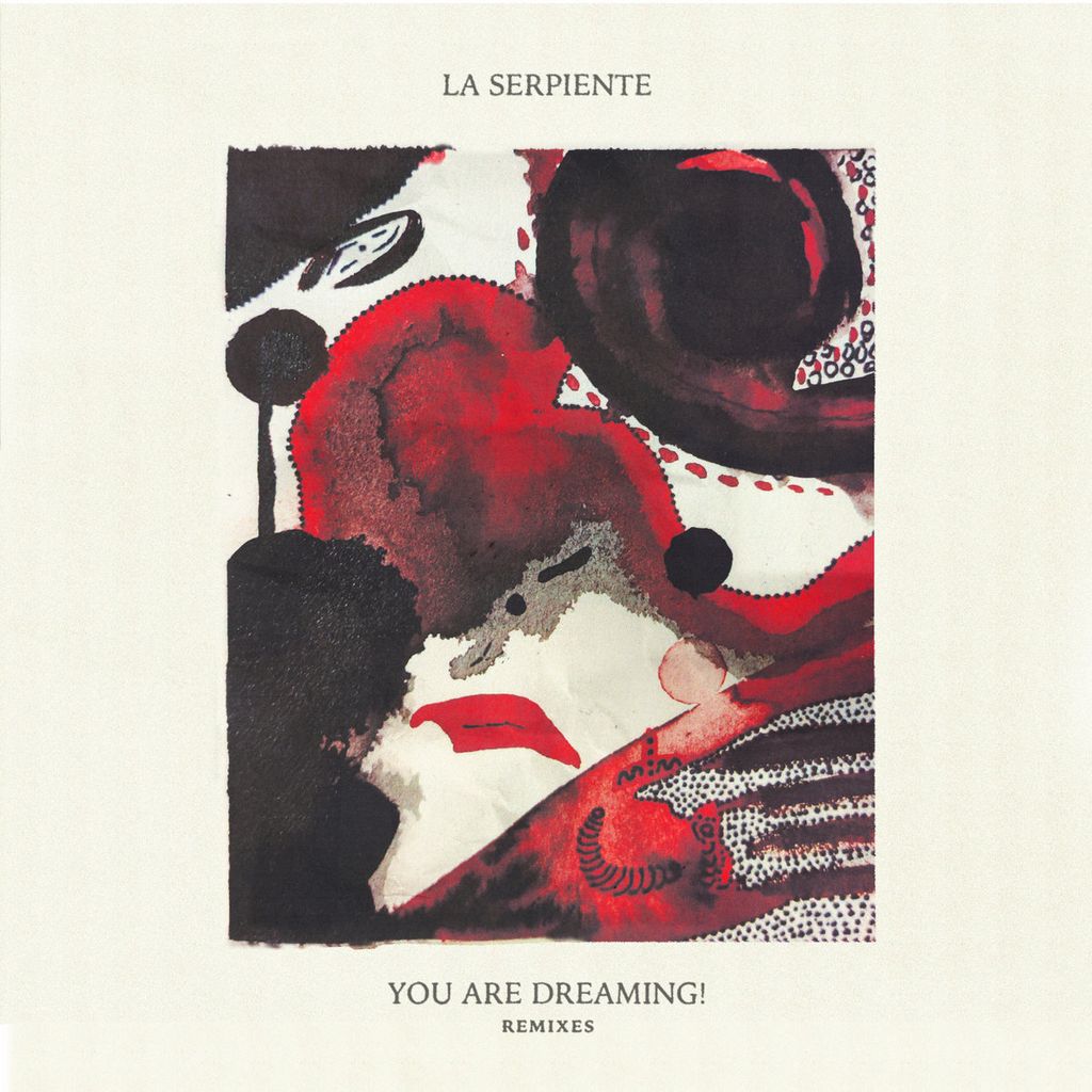 La Serpiente—You Are Dreaming! 01