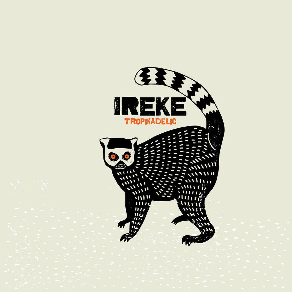 Ireke—Tropikadelic 01