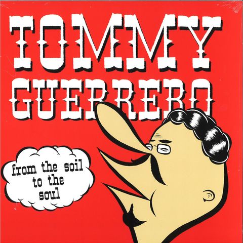 Tommy Guerrero—From The Soil To The Soul 01